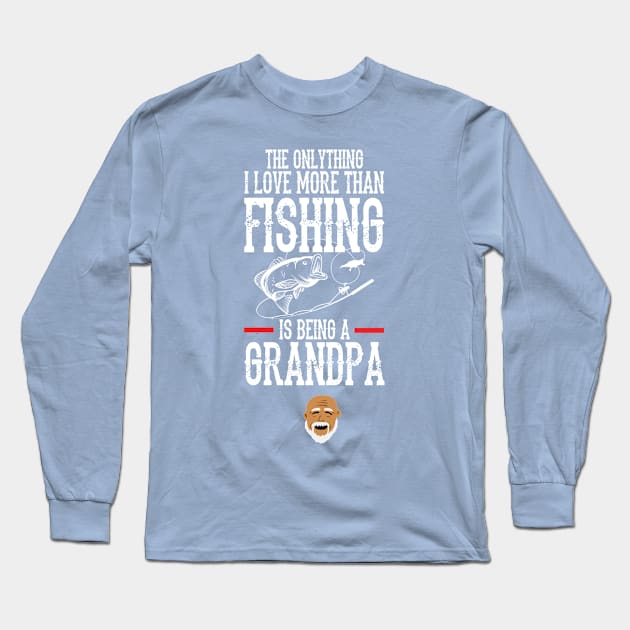 Love being a Grandpa more than fishing Long Sleeve T-Shirt by Giorgi's